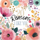 20 Reasons I  Like You