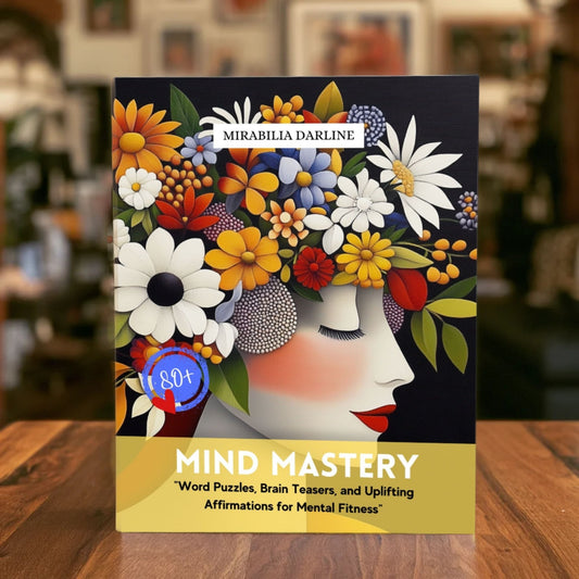 Mind Mastery: Word Puzzles, Brain Teasers, and Uplifting Affirmations for mental Fitness